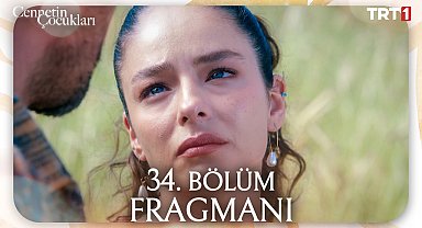 Cennetin Çocukları 34. Bölüm Fragmanı 