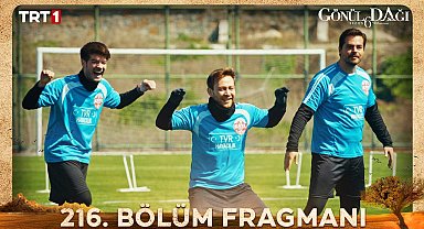 Gönül Dağı 216. Bölüm Fragmanı 