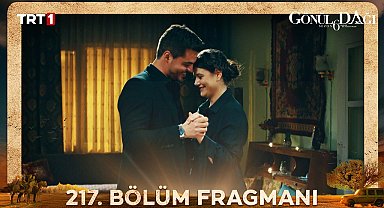 Gönül Dağı 217. Bölüm Fragmanı 
