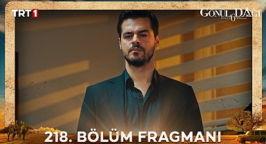 Gönül Dağı 218. Bölüm Fragmanı