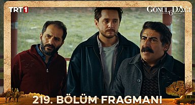 Gönül Dağı 219. Bölüm Fragmanı