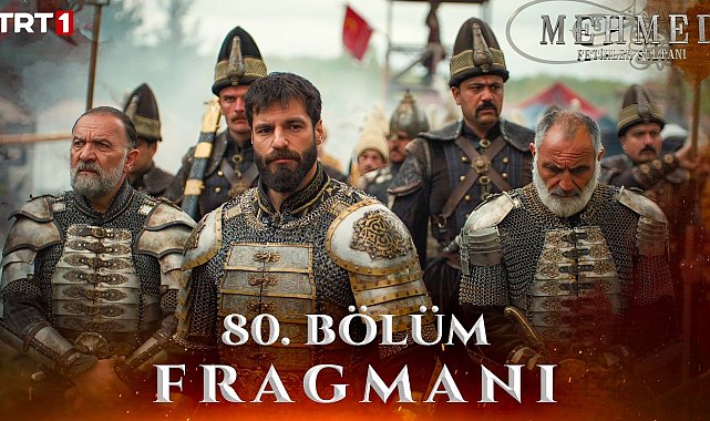 Mehmed: Fetihler Sultanı 80. Bölüm Fragmanı 