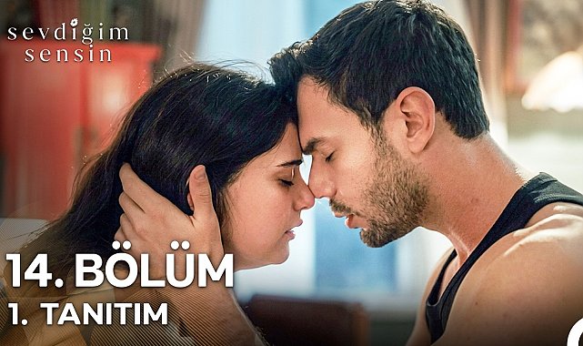Sevdiğim Sensin 14. Bölüm 1. Tanıtım "Bu Gece O Kadar Büyük Bir Şey Öğrendin Ki..."