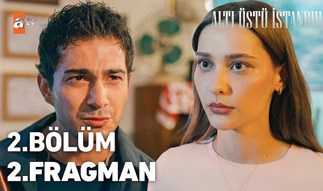 Altı Üstü İstanbul 2. Bölüm 2. Fragman | "Benim için korkuyor musun?" @atvturkiye