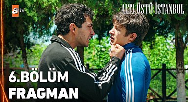Altı Üstü İstanbul 6. Bölüm Fragman | "Benim senin gibi kardeşim yok artık!" @atvturkiye