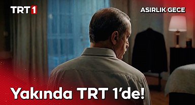 Asırlık Gece Yakında TRT 1'de! | "Geceler vardır, dirilişe gebedir..."