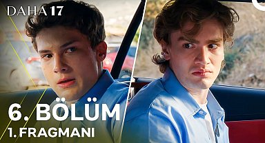 Daha 17 | 6. Bölüm 1. Fragmanı - "İkisi Bir Araya Gelirse, Her Şey Biter!"