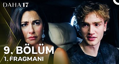 Daha 17 | 9. Bölüm 1. Fragmanı ''Yurda Gelmişken Keşke Doğru Kişiyi Alsaydınız!''