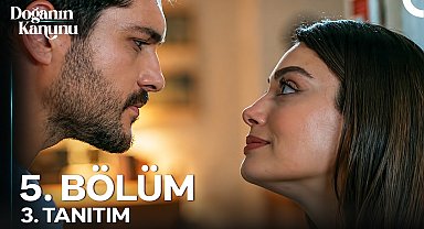 Doğanın Kanunu 5. Bölüm 3. Tanıtım | ''Sen Bana Aşıktın Değil Mi?''