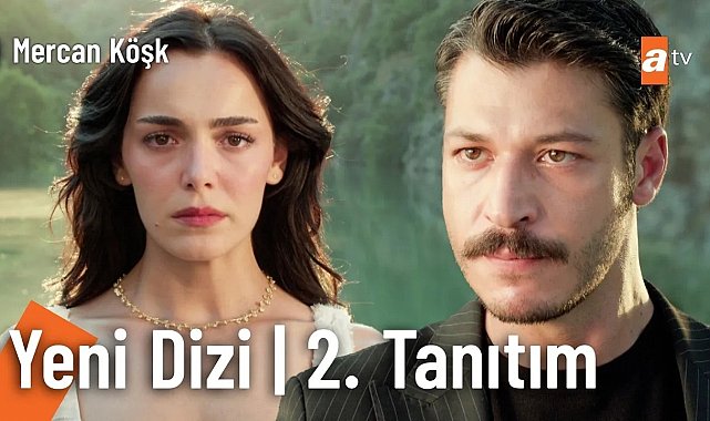Mercan Köşk İkinci Tanıtım | Eylül'de atv'de ????