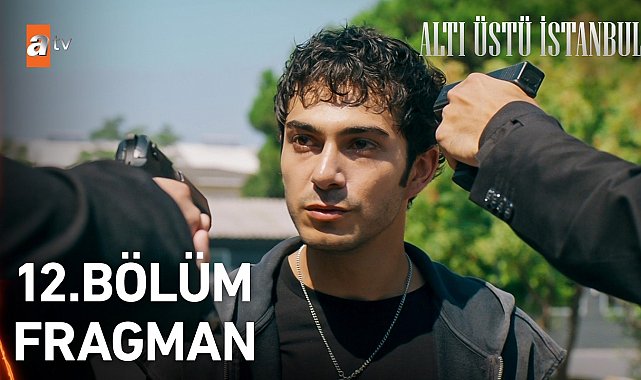 Altı Üstü İstanbul 12. Bölüm Fragman | "Son duanı et!"