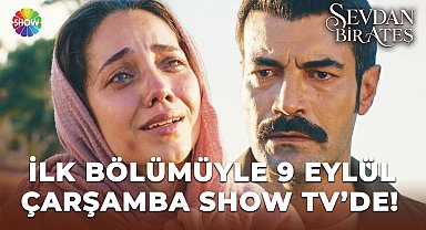 SevdanBirAteş 1. Bölüm Fragmanı ❤️???? | 9 Eylül Çarşamba 20.00'de Show TV'de!