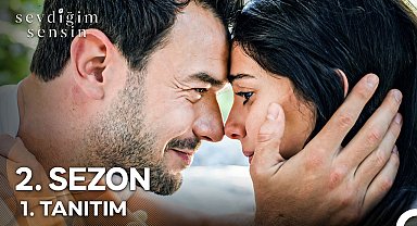 Sevdiğim Sensin 2. Sezon Tanıtım "Bütün Acılar Geçmişte Kaldı…"
