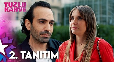 Tuzlu Kahve 2. Tanıtım | Yakında Star'da!