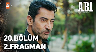 A.B.İ. 20. Bölüm 2. Fragman | "Eğer bir ateş yanacaksa hepimiz içinde yanacağız" 