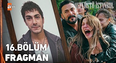 Altı Üstü İstanbul 16. Bölüm Fragman | "Burası Ziyankar, burada can verilir..." 