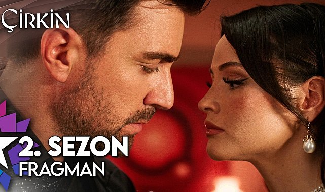 Çirkin 2. Sezon Fragman | 2. Sezon Yakında Star'da!