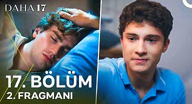Daha 17 | 17. Bölüm 2. Fragmanı ''Seni Seviyorum Kardeşim''