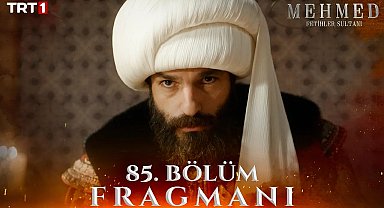 Mehmed: Fetihler Sultanı 85. Bölüm Fragmanı 