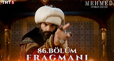 Mehmed: Fetihler Sultanı 86. Bölüm Fragmanı