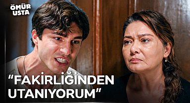 Mete, Annesine Ağır Sözler Söyledi - Ömür Usta 1. Bölüm
