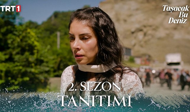Taşacak Bu Deniz 2. Sezon Tanıtımı