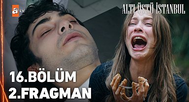 Altı Üstü İstanbul 16. Bölüm 2. Fragman | "Yetişemedim Zehra…"