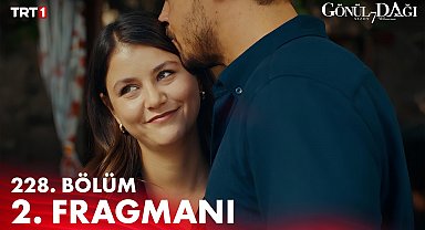 Gönül Dağı 228. Bölüm 2. Fragmanı 