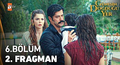 Güneşin Doğduğu Yer 6. Bölüm 2. Fragman | "Onun annesi benim"