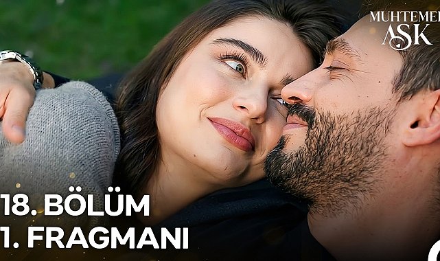 Muhtemel Aşk 18. Bölüm 1. Fragmanı | "Seni Seviyorum..."